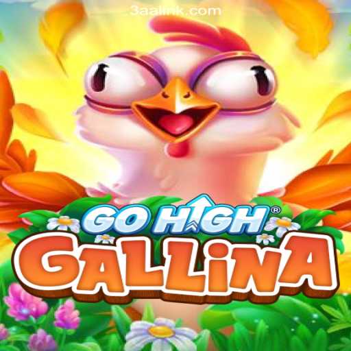 Explore the Thrilling World of GoHighGallina: A Top-Rated Slot Game on 3AA.COM Platform