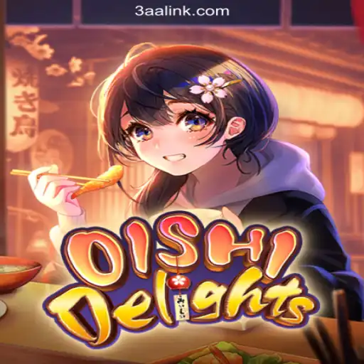 Discover the Thrilling World of OishiDelights on 3AA.COM Platform-Oficial Slots Brasil #1