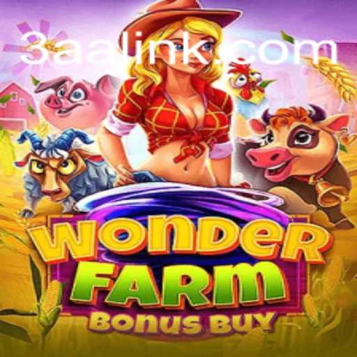 Explore the Thrills of WonderFarmBonusBuy on 3AA.COM Platform: Oficial Slots Brasil #1